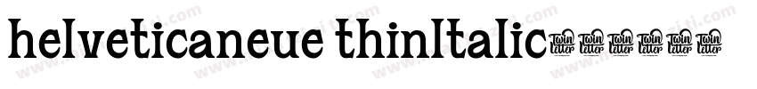helveticaneue thinltalic字体转换